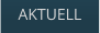 AKTUELL
