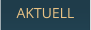 AKTUELL
