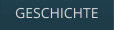 GESCHICHTE
