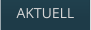 AKTUELL