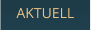 AKTUELL